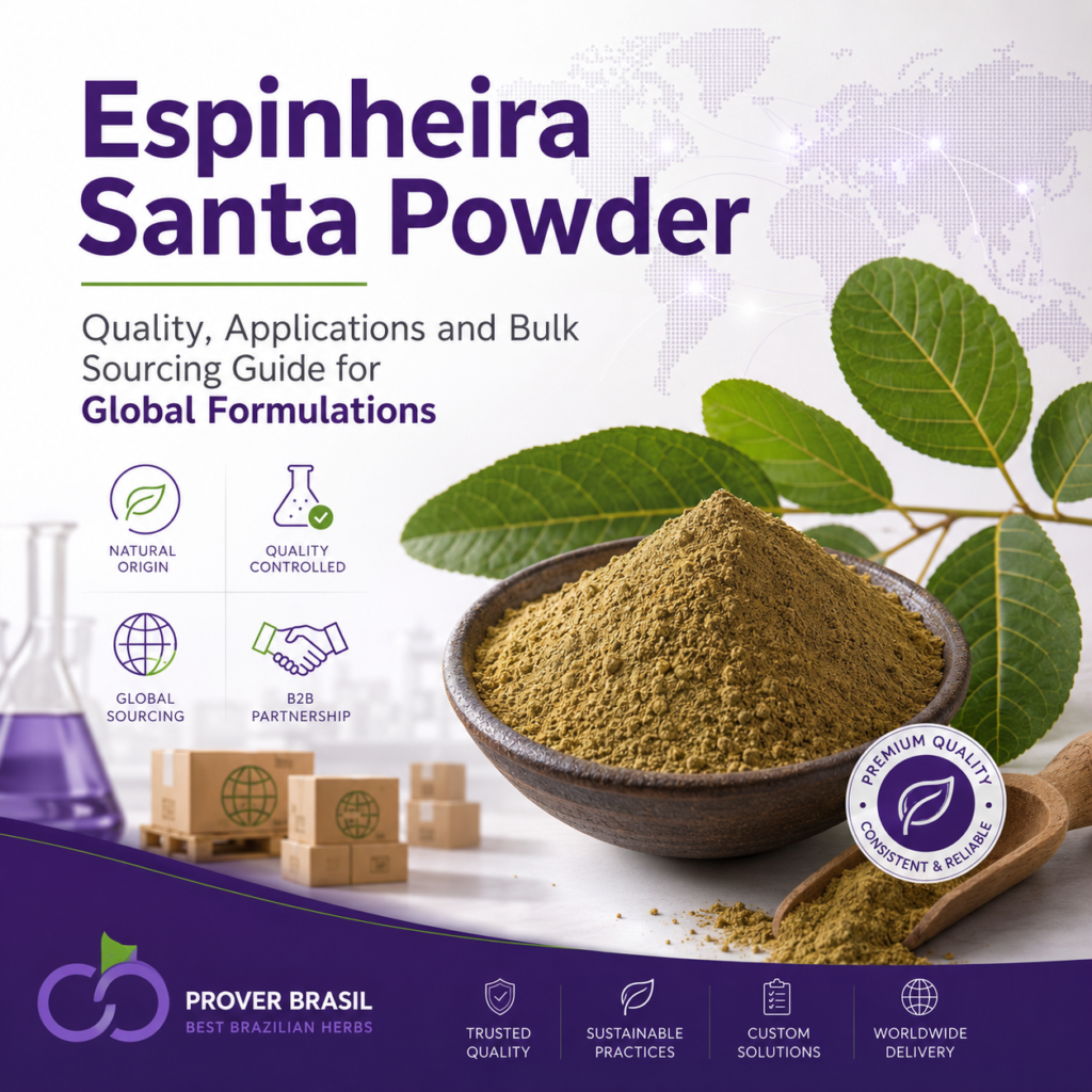 Espinheira Santa Powder Quality, Applications and Bulk Sourcing Guide for Global Formulations